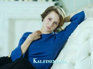 Kaleysensical