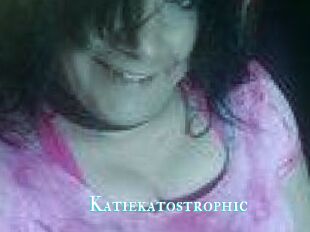 Katiekatostrophic