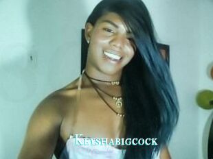 Keyshabigcock