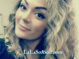 LaLaSoAmazinnn