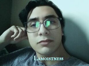 Lamoistness