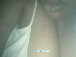 Lickems