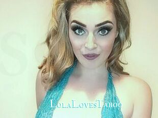 LolaLovesTaboo