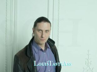 LouisTastyAss