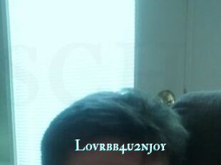 Lovrbb4u2njoy