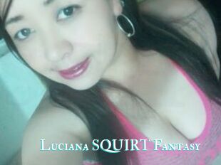 Luciana_SQUIRT_Fantasy