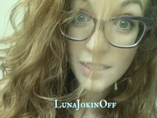 LunaJokinOff