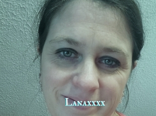 Lanaxxxx