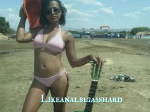 Likeanalbigasshard