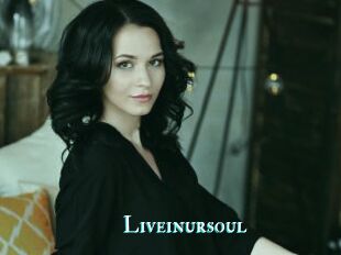 Liveinursoul