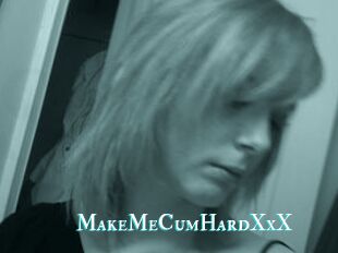 MakeMeCumHardXxX