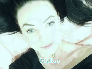 MicBad