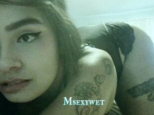 Msexywet