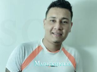 Madicksholes