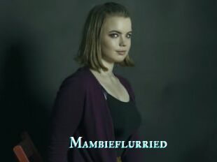 Mambieflurried