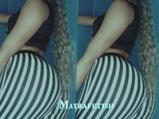 Mayrafetish