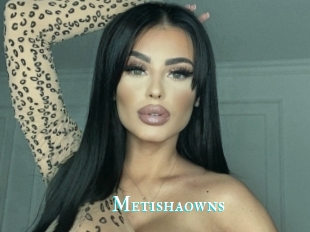 Metishaowns