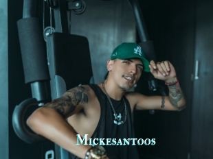 Mickesantoos