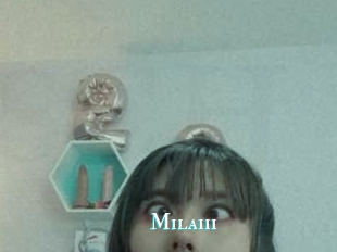 Milaiii