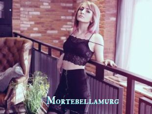 Mortebellamurg