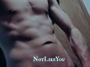 NotLikeYou