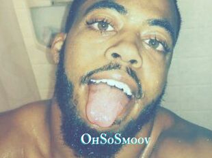 OhSoSmoov