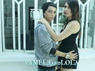 PAMELAandLOLA