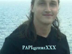 PAPIquiereXXX