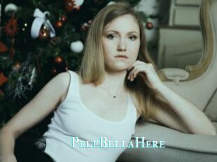 PeleBellaHere