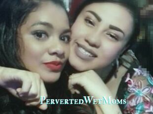 PervertedWetMoms