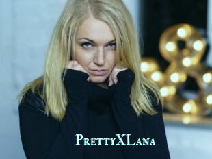 PrettyXLana