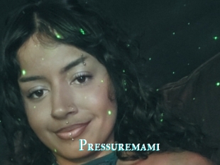 Pressuremami