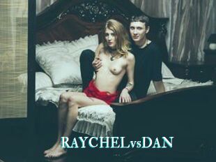 RAYCHELvsDAN