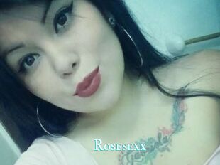 Rosesexx