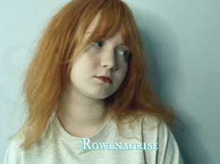 Rowenagrise