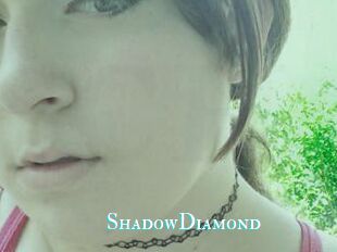 ShadowDiamond