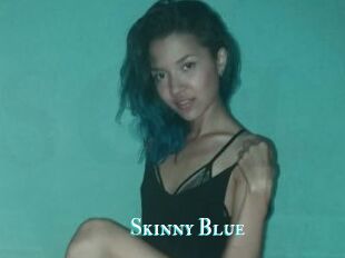 Skinny_Blue