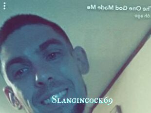 Slangincock69