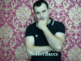 SoHotBruce