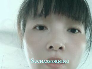 Suchasmorning