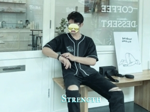 Strength