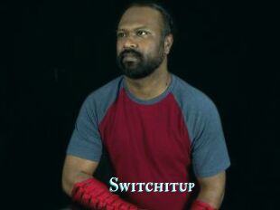 Switchitup