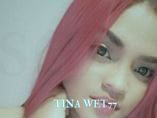 TINA_WET77