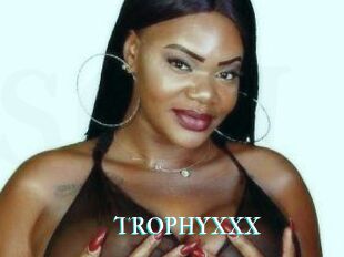 TROPHYXXX