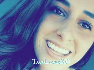 TacoLoverXO