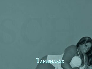 Tanishaxxx
