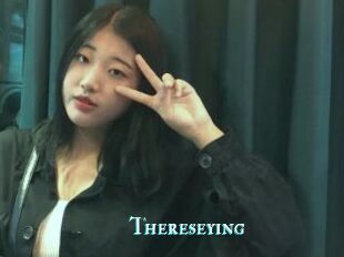 Thereseying
