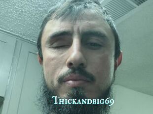 Thickandbig69