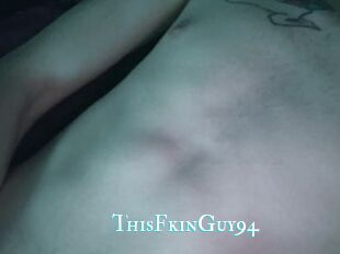 ThisFkinGuy94