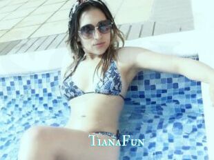 TianaFun